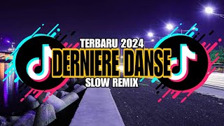 DJ DERNIERE DANSE SLOW REMIX TERBARU 2024 [upl. by Levram166]