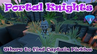 Where to find Captain Pickles  Portal Knights  Medium World [upl. by Hatokad]