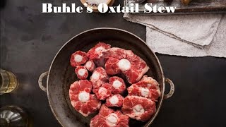 South Africas Best Oxtail Stew  Cooking with Buhle Mazibuko [upl. by Edette]