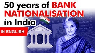 50 years of Bank Nationalisation in India What are Successes and Failures of Bank Nationalisation [upl. by Nileuqay]