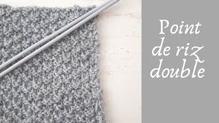 TUTO TRICOT FACILE  POINT DE RIZ DOUBLE [upl. by Eidnalem]