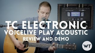 TC Helicon VoiceLive Play Acoustic  Review and Demo [upl. by Aicemak717]