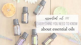 Essential Oil 101  Everything You Need to Know about Essential Oils [upl. by Eromle287]