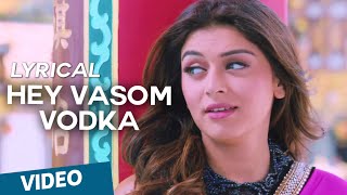 Hey Vasom Vodka Song with Lyrics  Vaalu  STR  Hansika Motwani  Thaman [upl. by Eikram]