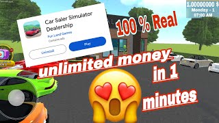 Car Saler Simulator Dealership Unlimited Money💵💰 in 1 minute trick 🔥😱💯 [upl. by Ayotal]