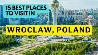 15 Best Places To Visit In Wroclaw Poland 2024 [upl. by Ruenhs959]