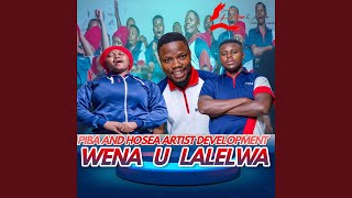 Wena U Lalelwa [upl. by Shurlock]