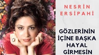 Nesrin Ersipahi  Gözlerinin İçine Başka Hayal Girmesin Official Audio [upl. by Goda]