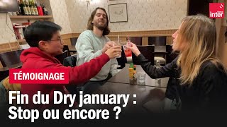 Fin du Dry January  stop ou encore [upl. by Kamila708]