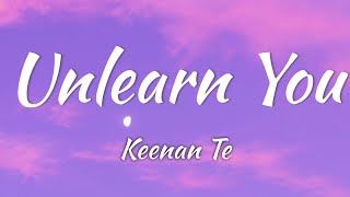 Keenan Te  Unlearn You Lyrics  Vietsub [upl. by Nyved396]