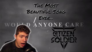 THIS SONG  Citizen Soldier  Would Anyone Care  Reaction [upl. by Aleakim271]