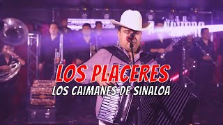 Los Caimanes de Sinaloa y Leonel el Ranchero “Los Placeres” [upl. by Brownley]