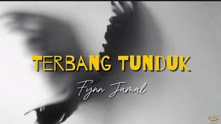 Fynn Jamal  Terbang Tunduk Lirik fynnjamal rnb [upl. by Tnattirb]