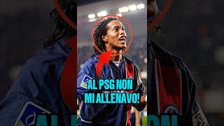 Perché Ronaldinho non si allenava al PSG😱🔥 football [upl. by Ecadnak655]