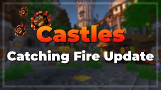 Castles CATCHING FIRE UPDATE 🔥 [upl. by Isolde863]