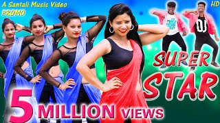 New Santali Song 2023  SUPERSTAR Promo  Dasmat Nirmala  Ft Sony Rajendra Ranjit [upl. by Englebert54]