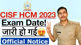 CISF HCM Exam Date 2023  CISF Head Constable Ministerial Exam Date 2023  CISF HCM Admit Card 2023 [upl. by Nnaeed]