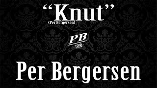 quotKnutquot Per Bergersen Full Cover [upl. by Basham]