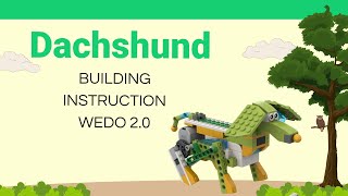 LEGO WeDo 20 Dachshund Dog  StepbyStep Building Instructions lego stemplus [upl. by Annovad]