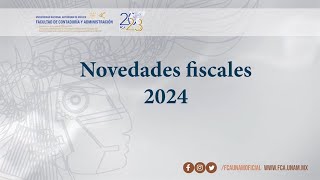 Novedades fiscales 2024  07 FEB 24  Consultorio Fiscal [upl. by Cope]