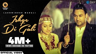 Ishqe Di Gali Official Video  Lakhwinder Wadali  Wadali Music  Latest Song  Jeeti Productions [upl. by Sabba116]