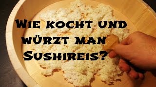 Wie man Sushireis kocht und würzt  Grundlagen des Sushi Machen [upl. by Nosnirb502]