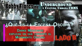 LADO B MOVIMIENTO OSCURO EN MÉXICO  ESCENA GÓTICA Y DARKS  ¿QUÉ ES LA ESCENA DARK EN MÉXICO [upl. by Ahsinaj]