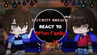 Security breach react to Afton Family [upl. by Eceinaj]