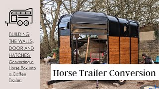 Converting a Horse Box into a Coffee Trailer  Building the Walls [upl. by Strawn]