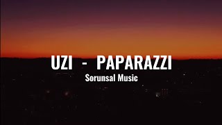 UZI  PAPARAZZI 1 SAAT [upl. by Enirac]