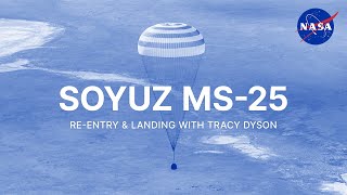 Soyuz MS25 Reentry and Landing with Tracy Dyson [upl. by Eitac]