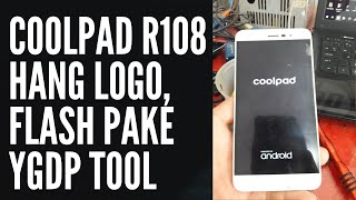 COOLPAD R108 Hang Logo Flash pake YGDP TOOL [upl. by Anod]