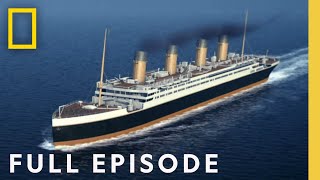 Investigating the Titanic Full Episode  Drain the Oceans [upl. by Burton66]