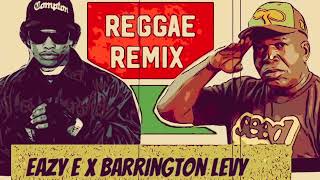 Eazy E X Barrington Levy  Muthaphukkin Gs On Broadway REGGAE REMIX reggae remix hiphop [upl. by Ardith]