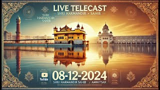 🛑Live from Sachkhand Sri Harmandir sahib Ji Amritsar  0812 2024  SGPCSriAmritsar [upl. by Eelnyl]