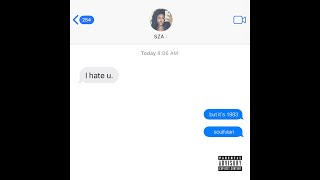 SZA  I Hate U but its 1983 [upl. by Mehalick247]