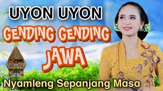 UYON UYON GENDING JAWA NYAMLENG SEPANJANG MASA  GENDING POPULER  GENDING MERDU  GENDING GAYENG [upl. by Wandis]