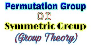 ◆Permutation group  Symmetric group  April 2018 [upl. by Ylram]