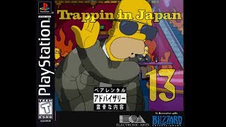 TRAPPIN IN ＪＡＰＡＮ １３ [upl. by Leanard]