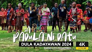 DULA KADAYAWAN 2024  Sa Padula ni Datu [upl. by Eednim]