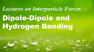 Dipole  Dipole and Hydrogen Bonding Intermolecular Forces Explained [upl. by Airbmac741]