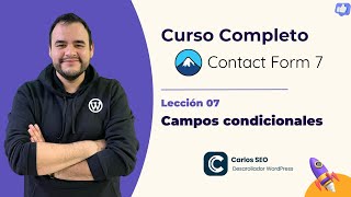 07 Campos condicionales  Curso de Contact Form 7 CF7 [upl. by Amor129]