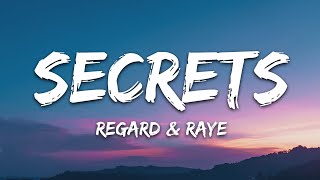 Regard amp RAYE  Secrets Lyrics [upl. by Bullen]