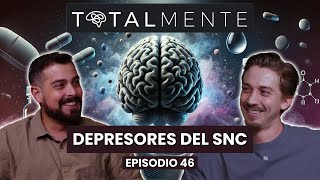 TOTALMENTE Ep 46  DEPRESORES DEL SNC [upl. by Kenton]