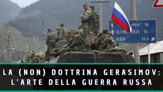 LA NON DOTTRINA GERASIMOV LARTE DELLA GUERRA RUSSA  con inimicizie [upl. by Illene]