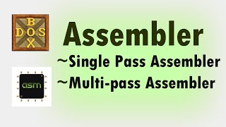 Assembler Single Pass and Multipass Assembler  Program Example  x86  DOSBOX  MASM [upl. by Tierell828]