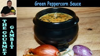 Green Peppercorn Sauce  French Bistro Recipe [upl. by Enieledam]