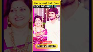 Actor Atharvaa Murali Family Photos Latest shorts trendingtamil shortsfeed [upl. by Elocen]