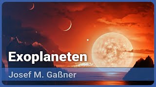 Exoplaneten  Josef M Gaßner [upl. by Sparkie]