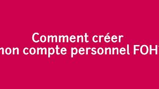 Comment créer mon espace personnel FOH [upl. by Hesoj]